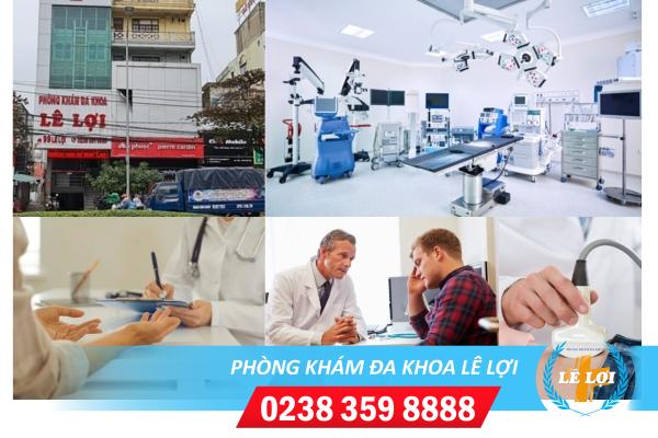 Đa Khoa Lê Lợi – Phòng Khám Với Cơ Sở Vật Chất Đạt Chuẩn Quốc Tế