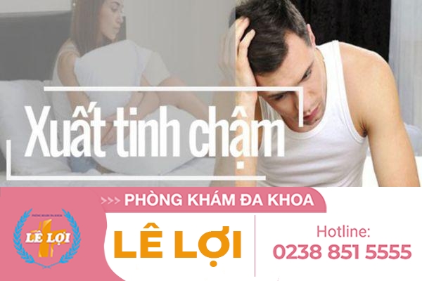 Như thế nào là xuất tinh chậm ? Cách điều trị xuất tinh chậm