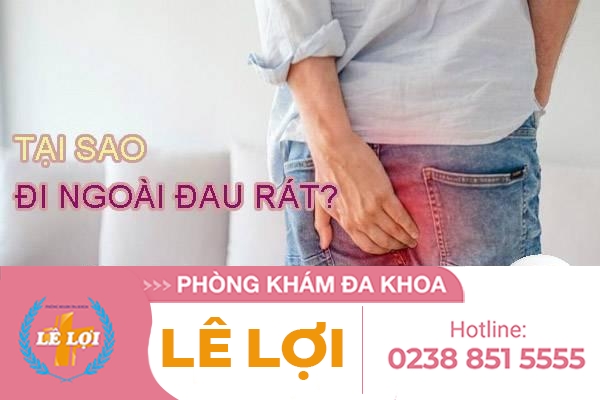 Đi ngoài đau rát phải làm sao ?