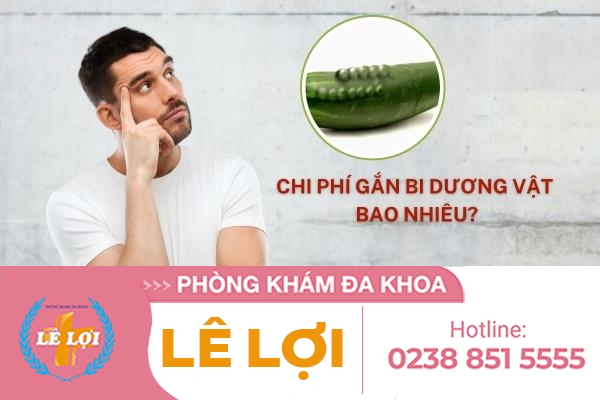 Giá tiền gắn bi dương vật hiệu quả