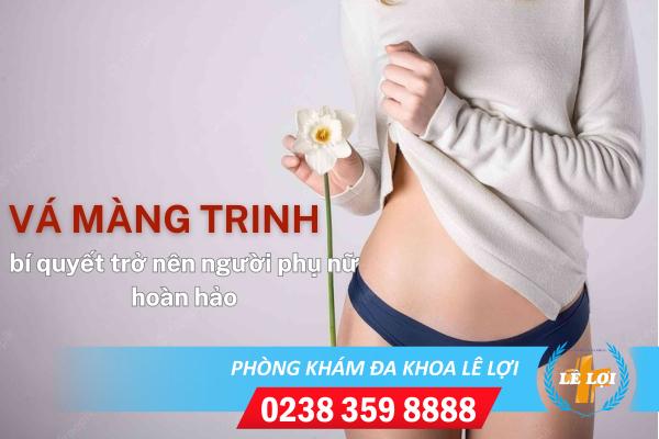 Vá màng trinh – biện pháp hiệu quả lấy lại cái ngàn vàng