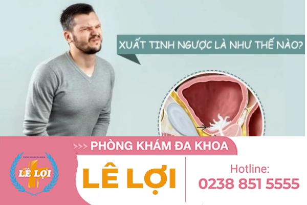 Chứng xuất tinh ngược và những biến chứng nguy hiểm
