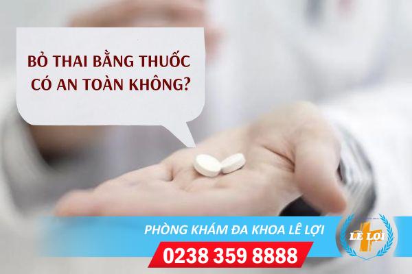 Bỏ thai bằng thuốc có an toàn không?