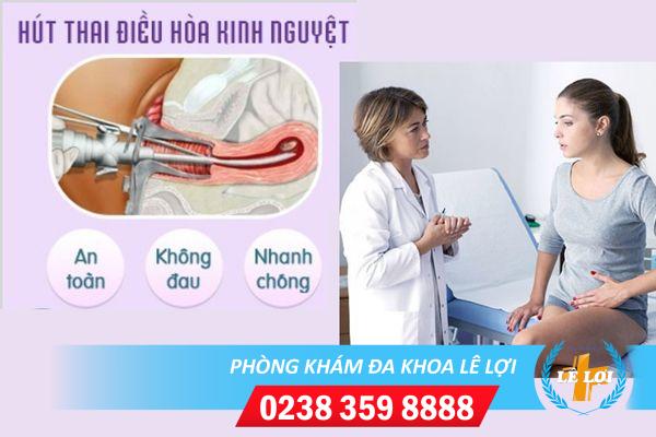 Hút điều hòa kinh nguyệt bỏ thai an toàn