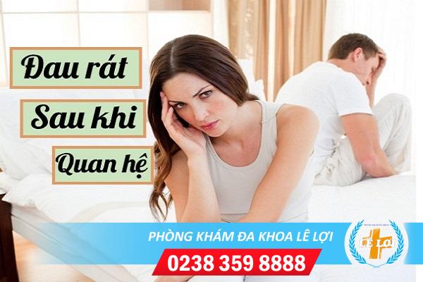 Quan hệ xong bị đau buốt sưng đau vùng kín là bị gì?