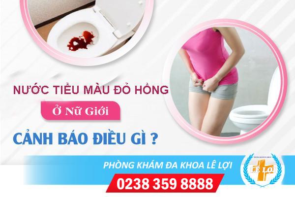Nước tiểu màu đỏ hồng ở nữ là bị gì?