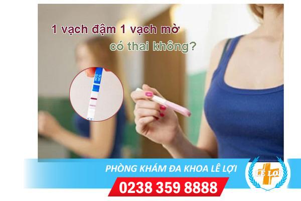 Que thử thai 1 vạch đậm 1 vạch mờ có thai hay không?