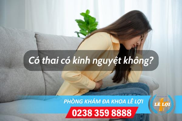 Có kinh có thai không?