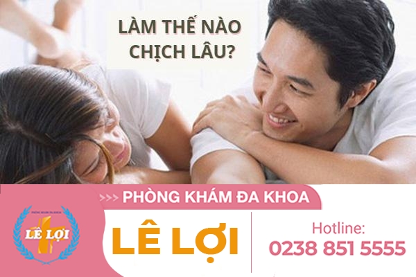 Làm thế nào để chịch lâu?
