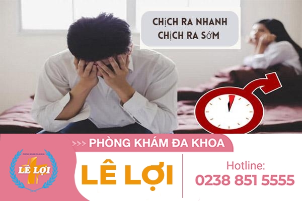 Tại sao chịch ra nhanh, chịch ra sớm và cách khắc phục