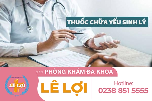 Thuốc chữa yếu sinh lý nam tốt hiện nay
